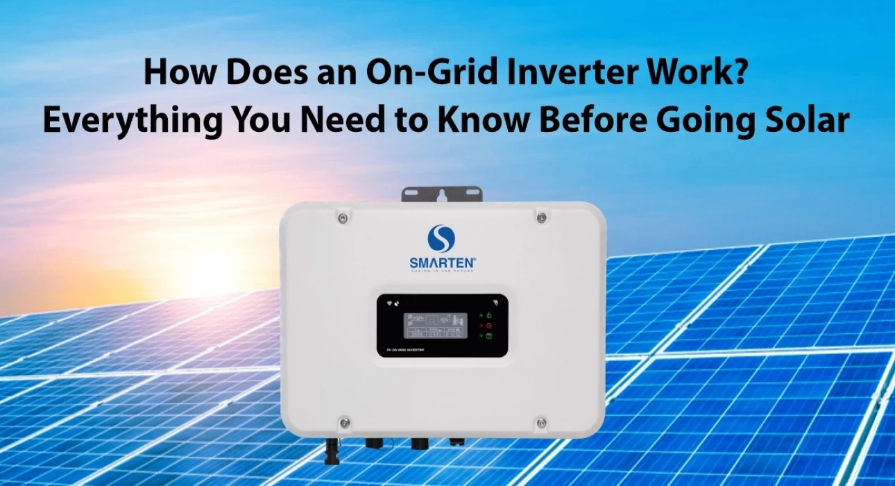 How Does an On-Grid Inverter Work? Everything You Need to Know Before Going Solar